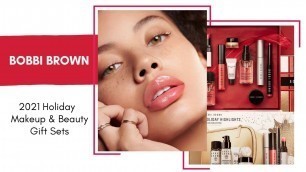 'NEW!  Bobbi Brown 2021 Holiday Collection!  Makeup & Beauty Gift Sets'