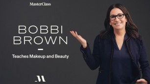 'Bobbi Brown Teaches Makeup and Beauty | Official Trailer | MasterClass'