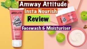 'Amway Attitude Insta Nourish Facewash and Face moisturiser Review'