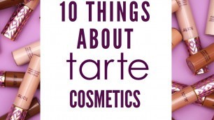 '10 Things You Didn\'t Know About Tarte Cosmetics.'