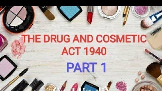 'drug and Cosmetic act 1940 | drug and Cosmetic act 1940 and rules 1945 in Hindi | drug act 1940'