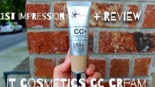 '1st IMPRESSION + REVIEW! It Cosmetics CC Cream'