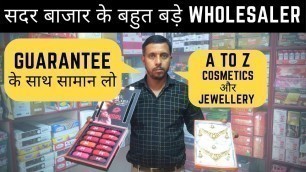 'Biggest Wholesaler Of Sadar Bazar....Cosmetics And Jewellery Products Wholesaler....Satyam Cosmetics'