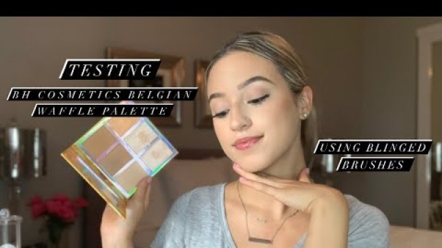 'TESTING BH COSMETICS BELGAIN WAFFLE PALETTE | using BLINGED BRUSHES | HIT OR MISS??? ♡'