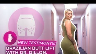 'Brazilian Butt Lift by Dr.Dillon patient testimony at CG Cosmetic Surgery - Miami.'