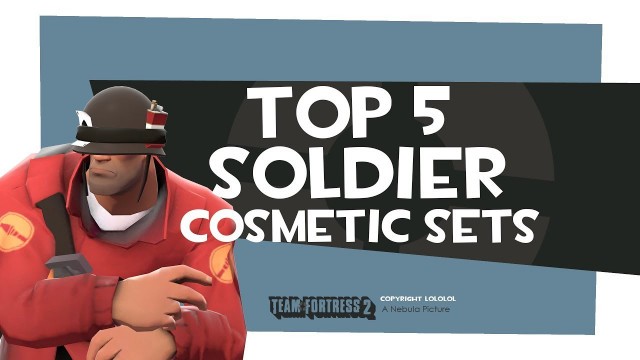 'Top 5 Soldier Cosmetic Sets'