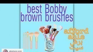 'Best Bobby brown Makeup brushes| affordable face brushes |makeup brushes for beginners| glam sonni|'