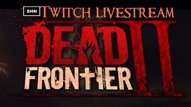 'Dead Frontier 2 Early Access | Part 1| Open World Horror Game | No Commentary'