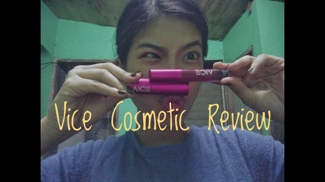 'Vice Cosmetic Review (PAK NA PAK BA?)'