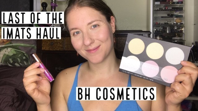 'IMATS Haul: bh Cosmetics'