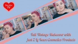 'Full Vintage Makeover with just 2 Le Keux Cosmetics Products'