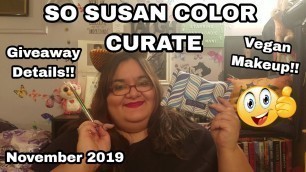 'So Susan Color Curate - November 2019 Unboxing & Review (Giveaway Details In Description Box!!)'