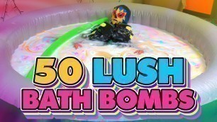 '50 Lush Bath Bombs'
