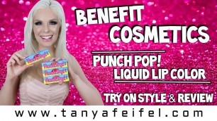 'Benefit Cosmetics Punch Pop! Liquid Lip Color | Try On Style & Review | Tanya Feifel-Rhodes'