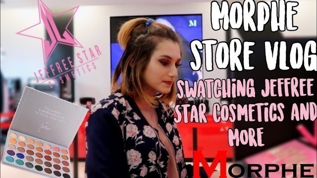 'MORPHE STORE VLOG | Swatching Jeffree Star Cosmetics and MORE'