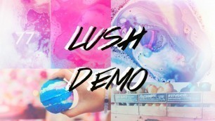 '10 Lush Product Demos! Bath bombs, Bubble bars+ more!!'