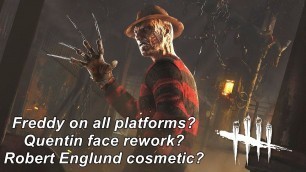 'Dead By Daylight| Freddy on all platforms? Quentin face rework? Robert Englund legendary cosmetics?'