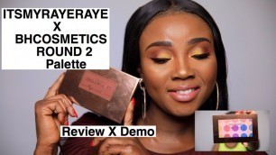 'ITSMYRAYERAYE X BHCOSMETICS “Round 2” Eyeshadow Palette | Demo X Review | Beautybybniecy'