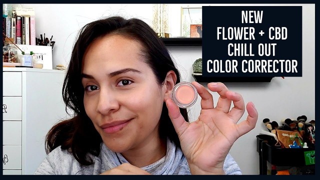 'FLOWER BEAUTY + CBD Chill Out Color Corrector | Full Review + Tips for Correcting'