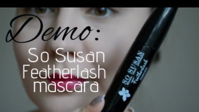 'Demo: So Susan Featherlash Mascara'