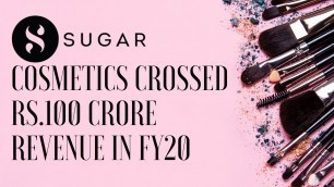 'How Sugar Cosmetics Crossed Rs.100 Crore Net Revenue In FY20 ? | Brand Story | Next Big Brand'