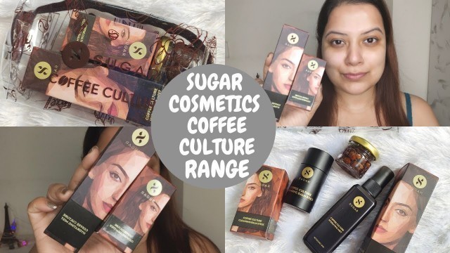 '*NEW TRIED & TESTED SUGAR COSMETICS COFFEE CULTURE RANGE'