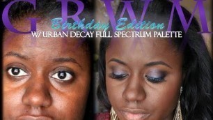 'GRWM Makeup Tutorial: Birthday Makeup W/ Urban Decay Full Spectrum Palette'