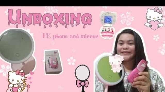 'Unboxing my Hello Kitty flip phone and Cosmetic mirror 