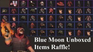 'TF2 Raffle: Blue Moon Unboxed Items Raffle!'