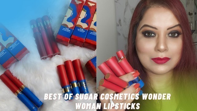 'BEST OF SUGAR COSMETICS WONDER WOMAN LIPSTICKS SWATCHES'