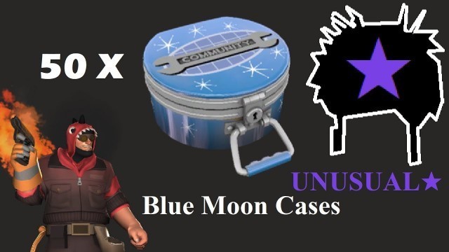 'TF2 Unboxing: 50 Blue Moon Cases! Unusual + Jinx!'