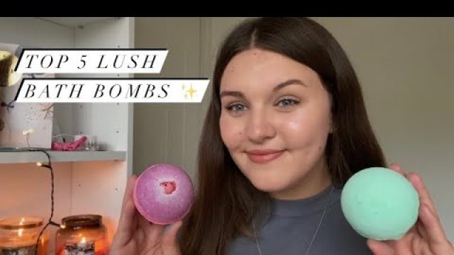 'TOP 5 LUSH BATH BOMBS | Beth Thomas'