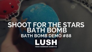 'SHOOT FOR THE STARS Lush Cosmetics Bath Bomb Demo #88 LUSH CHRISTMAS'