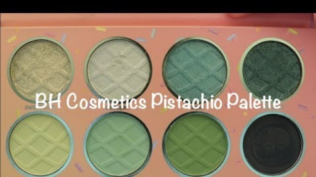 'BH COSMETICS PISTACHIO PALETTE!'