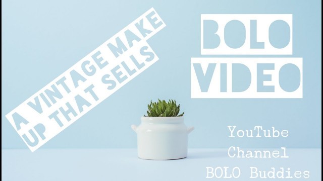 'A vintage Makeup that Sells. Check out this BOLO brand'