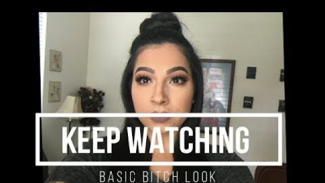 'Everyday Basic bitch make up'