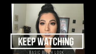 'Everyday Basic bitch make up'