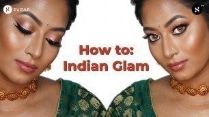 'How To: Indian Glam | Beginners Tutorial Ft.@Sathyapriya | SUGAR Cosmetics'