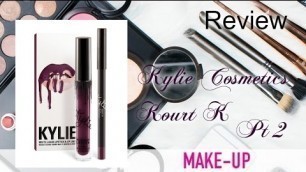 'Review | Make-Up: [ Kylie Cosmetics ] LipKits ~  Kourt K Pt 2'