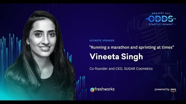 'Running The Success Marathon | Vineeta Singh, SUGAR Cosmetics | Against All Odds Startup Summit'