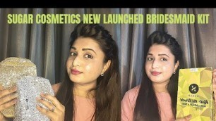 'NEW SUGAR COSMETICS BRIDESMAID KIT || NEW LAUNCHED || REVIEW || DEMO _ Krishna Glam One'