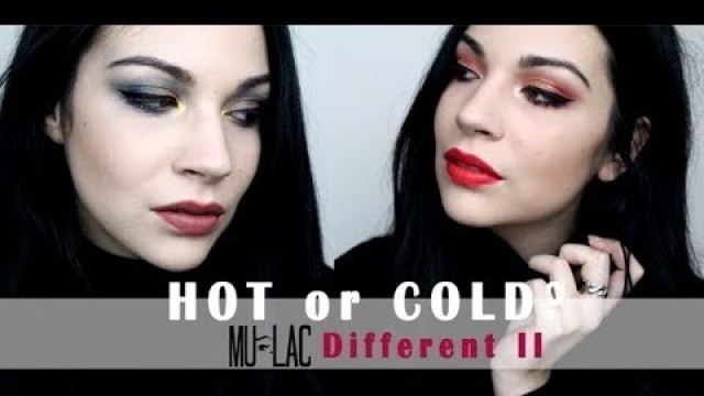 'Hot or Cold? DUE Look con la DIFFERENT II di MULAC COSMETICS| Swatches| MIM'