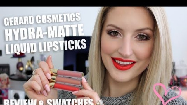 'Gerard Cosmetics Hydra Matte Liquid Lipsticks Review & Swatch'